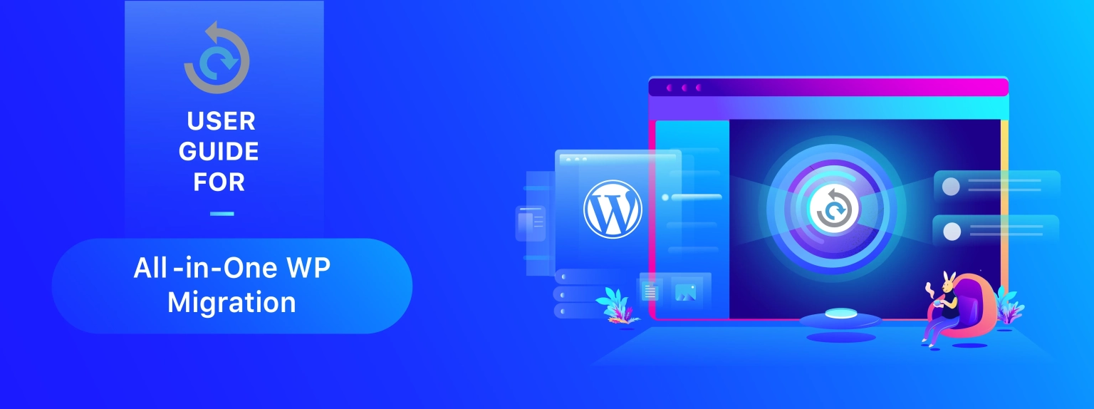 Comment utiliser All-in-One WP Migration Unlimited pour migrer et sauvegarder vos sites WordPress ? all in one wp migration unlimited, comment l'utiliser pour migrer et backup ses sites